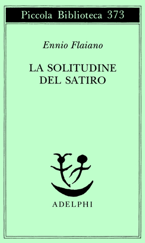 La solitudine del satiro (Paperback)