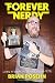 Forever Nerdy: Living My Dorky Dreams and Staying Metal