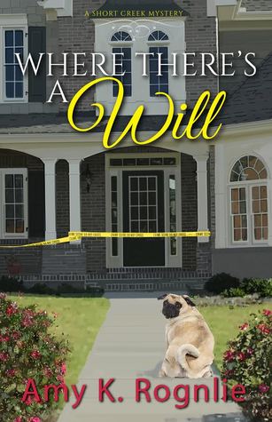 Where There's a Will (Short Creek Mystery Series, #2)