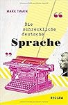 Die schreckliche deutsche Sprache by Mark Twain