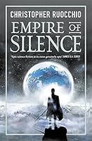 Empire of Silence (Sun Eater, #1)