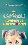Los cabrones también se enamoran (Los cabrones también se enamoran, #1)