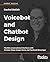 Voicebot and Chatbot Design...