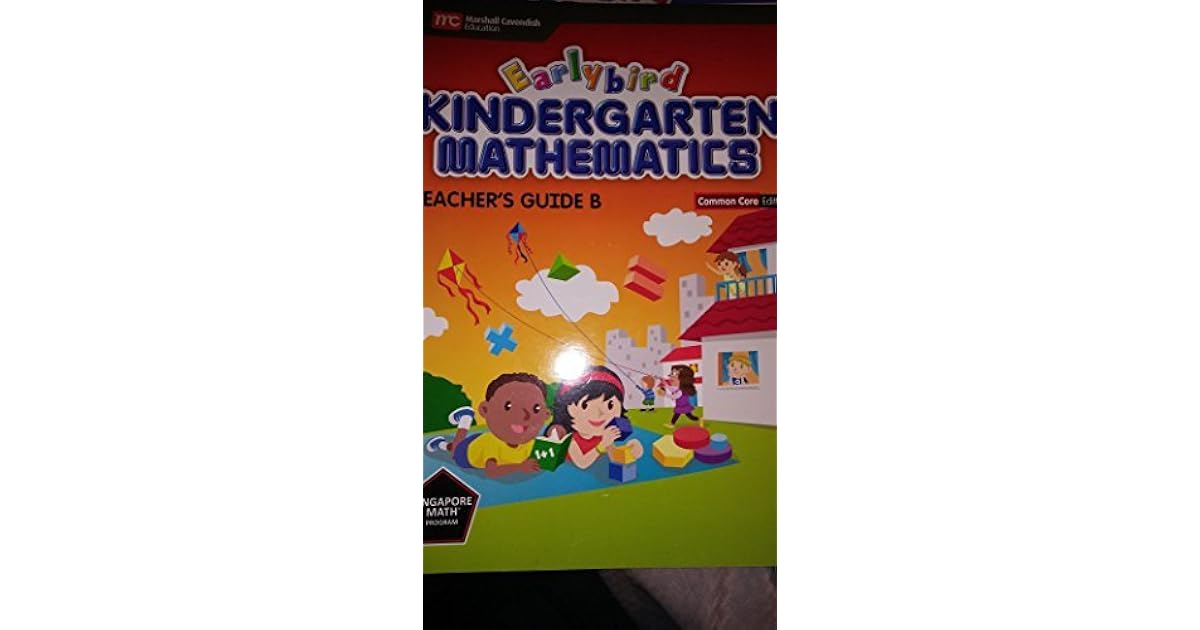 Earlybird Kindergarten Mathematics Teacher's Guide B Common Core Edition By Marshall Cavendish Education