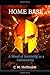 HOME BASE: A Novel of Surviving as a Community