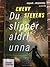 Du slipper aldri unna