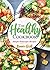 The Healthy Cookbook: Simple Homestyle Recipes