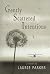 Gently Scattered Intentions by Laurie Parker Gently Scattered Intentions by Laurie Parker