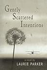 Book cover for Gently Scattered Intentions