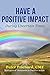 Have a Positive Impact: Dur...