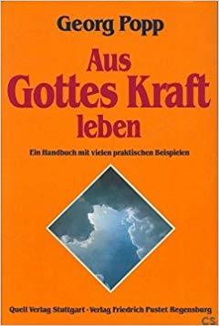 Aus Gottes Kraft leben: Ein Handbuch mit vielen praktischen Beispielen (Paperback)