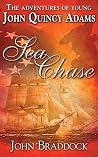 The Adventures Of Young John Quincy Adams: Sea Chase