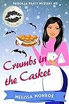 Crumbs in the Casket (Priscilla Pratt Mystery #5) Crumbs in the Casket (Priscilla Pratt Mystery #5)