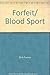 Forfeit / Blood Sport