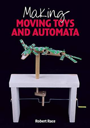 Making Moving Toys and Automata (Kindle Edition)