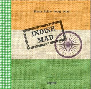 Den lille bog om indisk mad