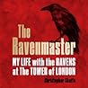 The Ravenmaster by Christopher Skaife