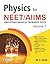 Physics For NEET/AIIMS Volu...