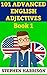 101 Advanced English Adject...