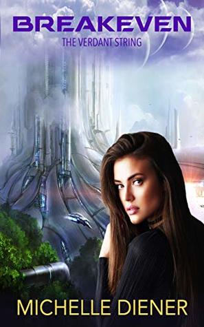 Breakeven (Verdant String, #2)