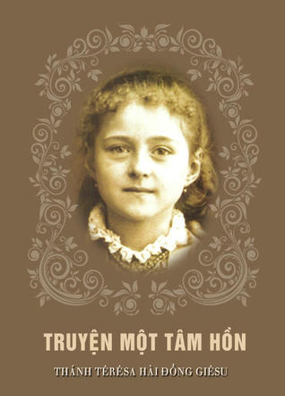 Một Tâm Hồn: Tự Thuật Thánh Nữ Têrêsa Hài Đồng Giêsu