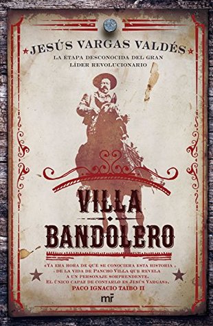 Portada de Villa bandolero, de Jesús Vargas Valdés