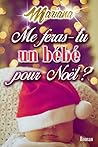 Me feras-tu un bébé pour Noël ? (French Edition)