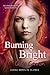 Burning Bright by Chris  Cannon