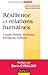 Résilience et relations humaines : couples, familles, institution, entreprise, cultures
