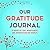 Our Gratitude Journal: 52 W...