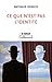 Ce que n'est pas l'identité (French Edition)