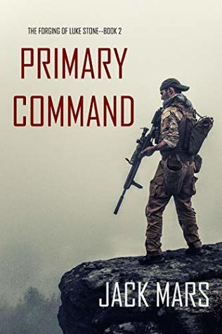 Primary Command (Forging of Luke Stone #2)
