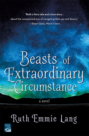 Beasts Of Extraordinary Circumstance By Ruth Emmie Lang