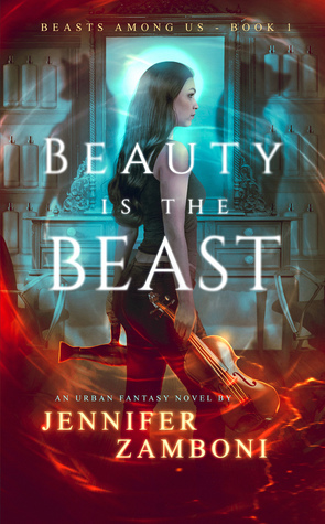 Beauty is the Beast (Beasts Among Us, #1)