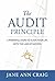 The Audit Principle: 5 Powerful Steps to Align Your Life with the Law of Success