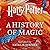 Harry Potter: A History of ...