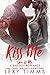 Kiss Me by Lexy Timms