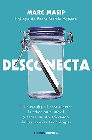 Desconecta (Padres e hijos) (Spanish Edition)