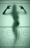 Fertile Captive