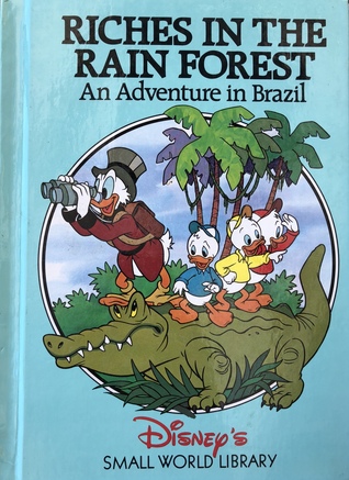 Riches in the Rain Forest:  An Adventure in Brazil (Disney's Small World Library)