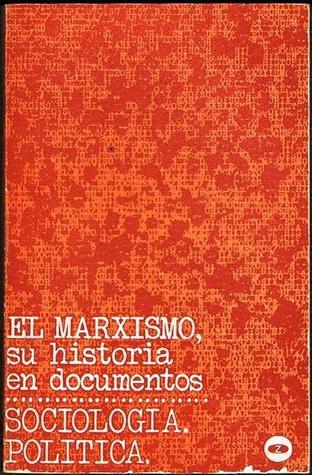 Sociología. Política (El marxismo, su historia en documentos, #3)