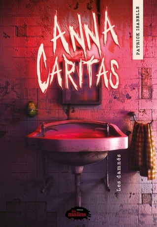 Les damnés (Anna Caritas, #2)