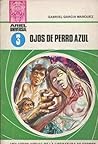 Ojos de Perro Azul by Gabriel García Márquez