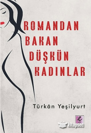 Romandan Bakan Düşkün Kadınlar