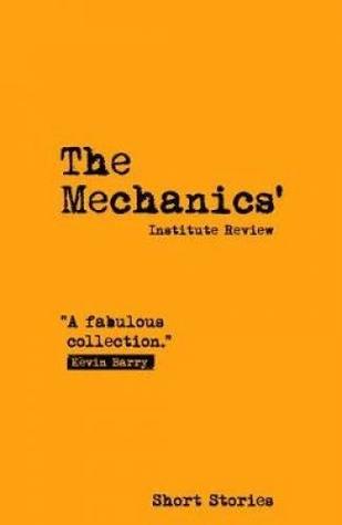 The Mechanics' Institute Review: Issue 15