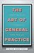 The Art of General Practice by David Bartlett
