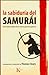 La sabiduría del samurái: Cinco textos clásicos de la cultura guerrera japonesa