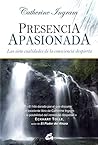 Presencia apasionada: Las siete cualidades de la consciencia despierta (Spanish Edition) Presencia apasionada: Las siete cualidades de la consciencia despierta (Spanish Edition)