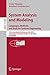 System Analysis and Modeling. Languages, Methods, and Tools for Systems Engineering: 10th International Conference, SAM 2018, Copenhagen, Denmark, October ... Notes in Computer Science Book 11150)