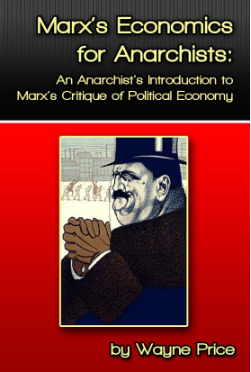 Marx's Economics for Anarchists: An Anarchist's Introduction to Marx's Critique of Political Economy (Unknown Binding)